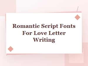 Sweet Script Fonts for Writing Heartfelt Love Letters